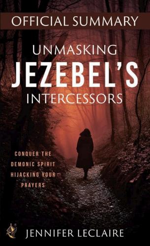 9780768481495 Unmasking Jezebels Intercessors Official Summary