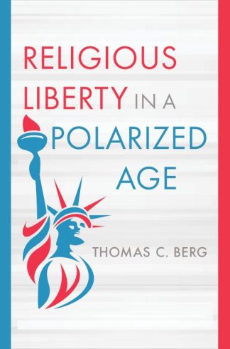 9780802881694 Religious Liberty In A Polarized Age