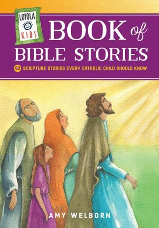 9780829445398 Loyola Kids Book Of Bible Stories