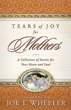9780849911903 Tears Of Joy For Mothers