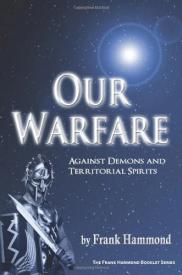 9780892280926 Our Warfare : Against Demons And Territorial Spirits