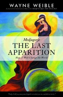 9780982040799 Medjugorje THE LAST APPARITION