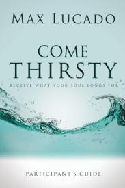 9781418533908 Come Thirsty Participants Guide (Student/Study Guide)