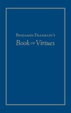 9781429093552 Benjamin Franklins Book Of Virtues