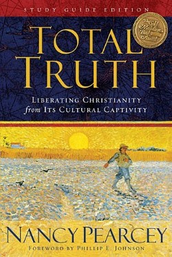 9781433502200 Total Truth : Liberating Christianity From Its Cultural Captivity