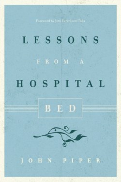 9781433550430 Lessons From A Hospital Bed