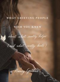 9781433552359 What Grieving People Wish You Knew About What Really Helps And What Really