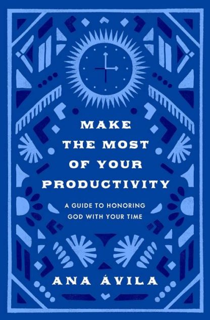 9781433591099 Make The Most Of Your Productivity