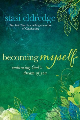 9781434708410 Becoming Myself : Embracing Gods Dream Of You