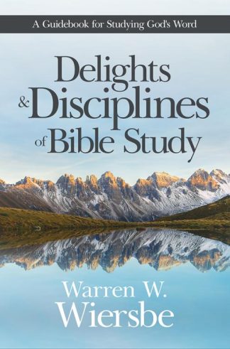 9781434710567 Delights And Disciplines Of Bible Study