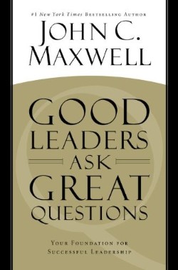 9781455548071 Good Leaders Ask Great Questions