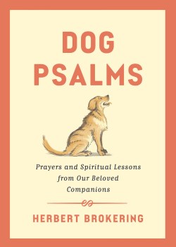 9781506494463 Dog Psalms : Prayers And Spiritual Lessons From Our Beloved Companions