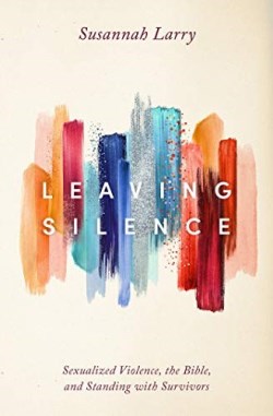 9781513808185 Leaving Silence : Sexualized Violence
