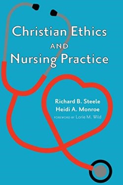 9781532665042 Christian Ethics And Nursing Practice