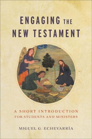 9781540967268 Engaging The New Testament