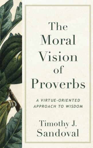 9781540967350 Moral Vision Of Proverbs