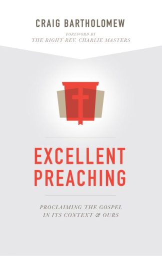 9781577996507 Excellent Preaching : Proclaiming The Gospel In Its Context And Ours