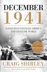 9781595555823 December 1941 : 31 Days That Changed America And Saved The World
