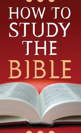 9781597897068 How To Study The Bible