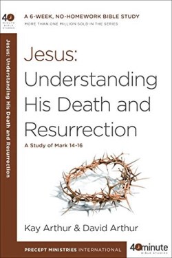 9781601428042 Jesus Understanding His Death And Resurrection