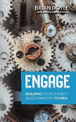 9781613398852 Engage : Building Your Church Based Ministry To Men