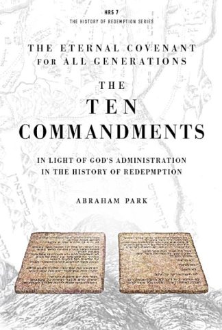 9781619583481 10 Commandments : In Light Of God's Administration In The History Of Redemp