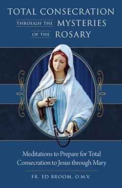 9781622824502 Total Consecration Through The Mysteries Of The Rosary