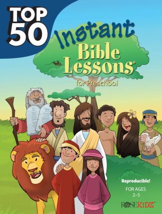 9781628624977 Top 50 Instant Bible Lessons For Preschoolers For Ages 2-5