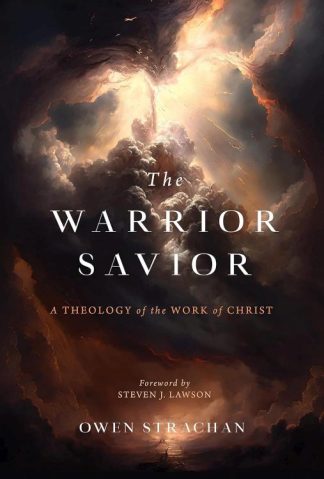 9781629958057 Warrior Savior : A Theology Of The Work Of Christ