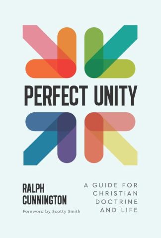 9781629958552 Perfect Unity : A Guide For Christian Doctrine And Life