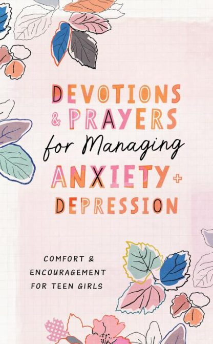 9781636098289 Devotions And Prayers For Managing Anxiety And Depression For Teen Girls