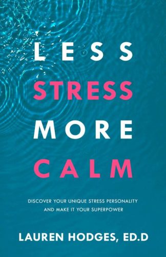 9781640954793 Less Stress More Calm