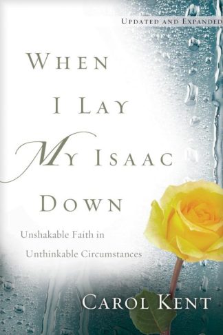 9781641582728 When I Lay My Isaac Down (Large Type)