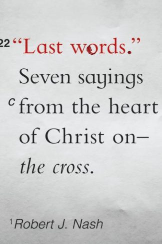 9781645070405 Last Words : Seven Sayings From The Heart Of Christ On The Cross