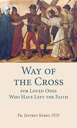 9781681926759 Way Of The Cross For Loved Ones Who Have Left The Faith