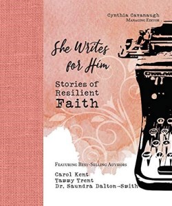 9781732962590 She Writes For Him Stories Of Resilient Faith