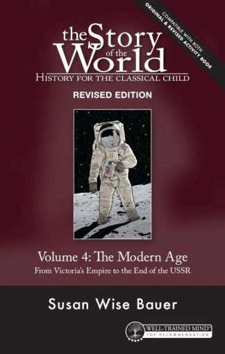 9781945841897 Story Of The World Volume 4 Revised Edition The Modern Age (Revised)