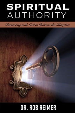 9781952025006 Spiritual Authority : Partnering With God To Release The Kingdom