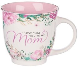 1220000137417 I Love That Youre My Mom Ceramic