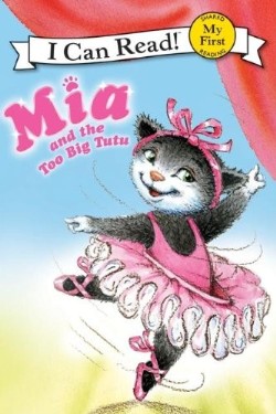 9780061733017 Mia And The Too Big Tutu My First I Can Read