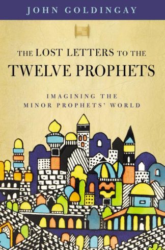 9780310125570 Lost Letters To The 12 Prophets