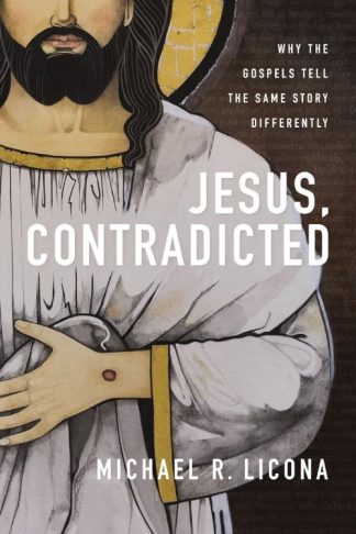 9780310159599 Jesus Contradicted : Why The Gospels Tell The Same Story Differently