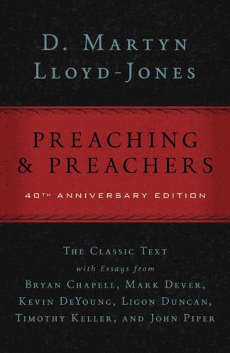 9780310331292 Preaching And Preachers (Anniversary)