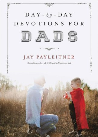 9780736963633 Day By Day Devotions For Dads