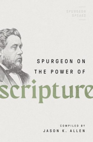 9780802426291 Spurgeon On The Power Of Scripture