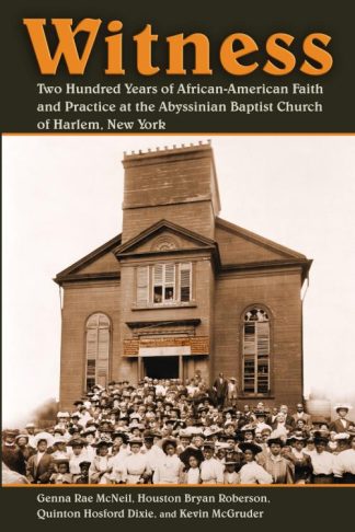9780802881892 Witness : Two Hundred Years Of African-American Faith And Practice At The A