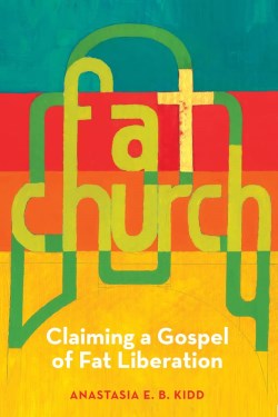 9780829800036 Fat Church : Claiming A Gospel Of Fat Liberation