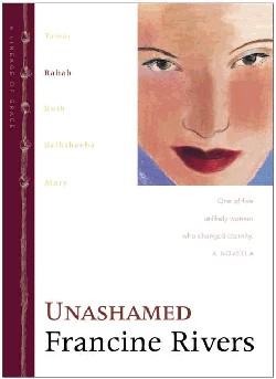 9780842335966 Unashamed : Rahab One Of Five Unlikely Women Who Changed Eternity