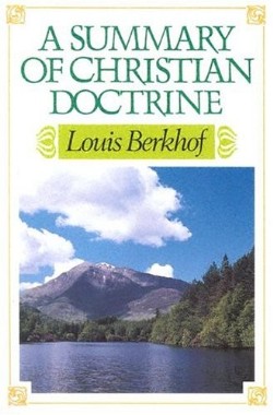 9780851510552 Summary Of Christian Doctrine