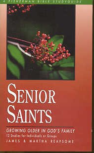 9780877887461 Senior Saints : Growing Older In Gods Family (Student/Study Guide)